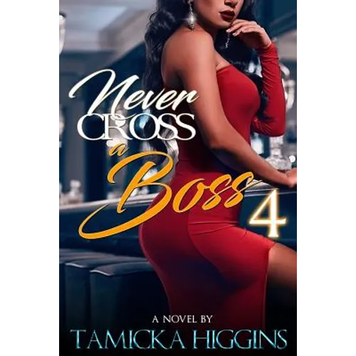 Never Cross A Boss 4