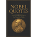 Nobel Quotes: Inspiring and Perplexing Quotes Of Nobel Prize Winners