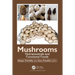 Mushrooms: Nutraceuticals and Functional Foods