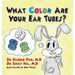 What Color are Your Ear Tubes?