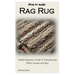 How to Make Rag Rug: Simple Beginners Guide to Transforming Fabrics Scraps into Rug