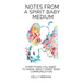 Notes From A Spirit Baby Medium