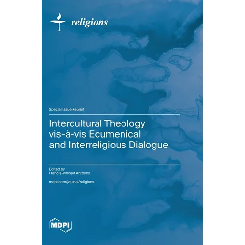 Intercultural Theology vis-à-vis Ecumenical and Interreligious Dialogue
