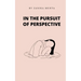 In the pursuit of perspective