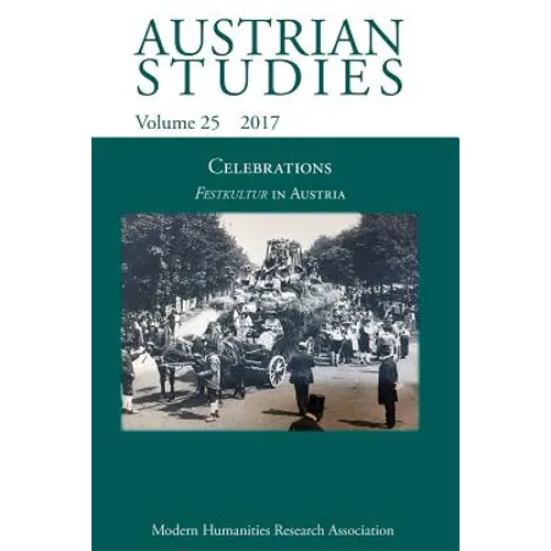 Austrian Studies 25: Celebrations: Festkultur in Austria