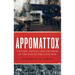 Appomattox: Victory, Defeat, and Freedom at the End of the Civil War