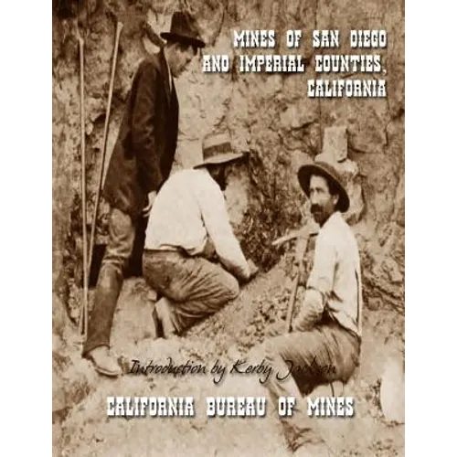 Mines of San Diego and Imperial Counties, California