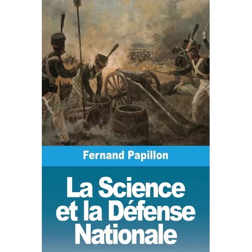 La Science et la Défense Nationale