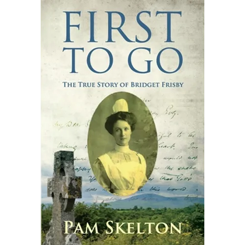 First to Go: The True Story of Bridget Frisby