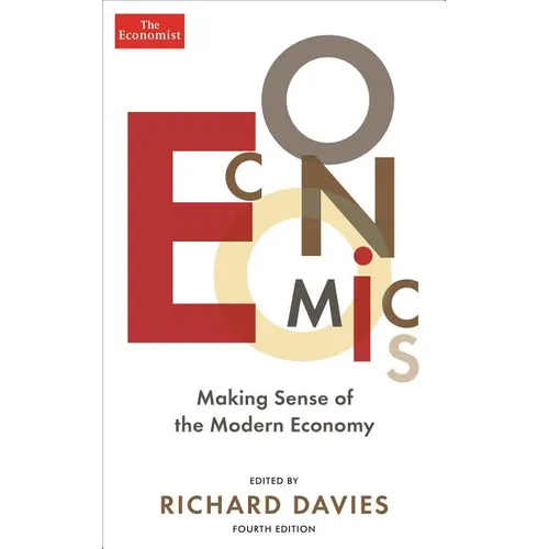 Economics: Making Sense of the Modern Economy