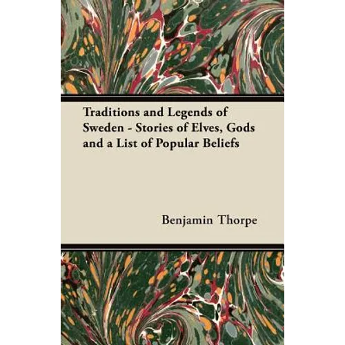 Traditions and Legends of Sweden - Stories of Elves, Gods and a List of Popular Beliefs