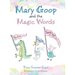Mary Goop and the Magic Words