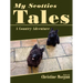 My Scotties Tales: A Country Adventure