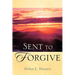 Sent To Forgive