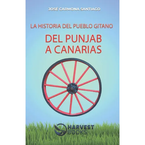 Del Punjab a Canarias: La Historia del Pueblo Gitano