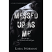 Messed Up As Me: A Dark Stalker Romance