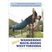 More Wandering Back-Roads West Virginia with Carl E. Feather: Volume II of the Wandering Back-Roads West Virginia series