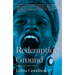 Redemption Ground: Essays and Adventures