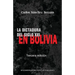 La dictadura del Siglo XXI en Bolivia