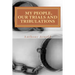My People, Our Trials And Tribulations