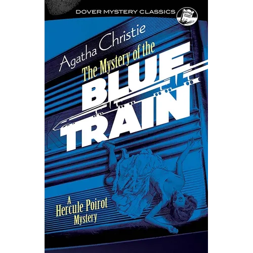 The Mystery of the Blue Train: A Hercule Poirot Mystery