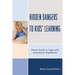 Hidden Dangers to Kids' Learning: A Parent Guide to Cope with Educational Roadblocks