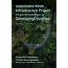 Sustainable Road Infrastructure Project Implementation in Developing Countries: An Integrated Model