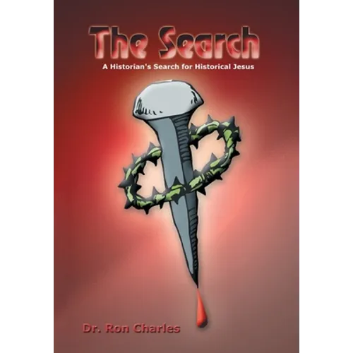 The Search: A Historian's Search for Historical Jesus