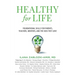 Healthy for Life: Foundational Skills for Parents, Teachers, Mentors, and the Kids They Love