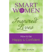Smart Women Inspired Lives: How to Be Happy & Confident