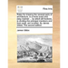 Rules for Drawing the Several Parts of Architecture, in a More Exact and Easy Manner ... by Which All Fractions, in Dividing the Principal Members and