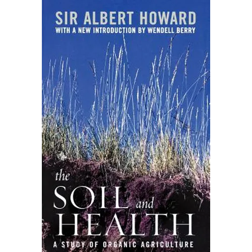 The Soil and Health: A Study of Organic Agriculture