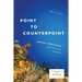 Point to Counterpoint: poetic reflections on life, love and passion