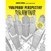 Foolproof Perspective Drawing: Your Ultimate Guide to Creating Lifelike Buildings, Cities and Scenes