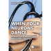 When Your Neurons Dance: A Story of a Doctor with Parkinson's Disease