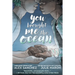You Brought Me the Ocean