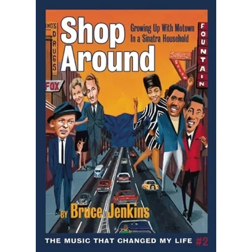 Shop Around: Growing Up with Motown in a Sinatra Household