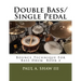 Double Bass/Single Pedal: Bounce Technique for Bass Drum Book 2