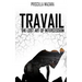 Travail - The Lost Art of Intercession