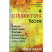 A Dissenting Voice: Essays, Addresses, Reviews, Polemics, Diversions: 1959-2018