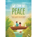 We Can Be Peace: Helping children and their families work towards a peaceful world