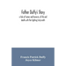 Father Duffy's story; a tale of humor and heroism, of life and death with the fighting Sixty-ninth