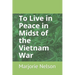 To Live in Peace in Midst of the Vietnam War