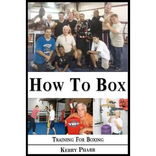 How To Box: A Boxing and Training Handbook
