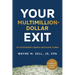 Your Multimillion-Dollar Exit: The Entrepreneur's Business Success(ion) Planner: A Blueprint for Wealth Guide