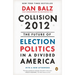 Collision 2012: The Future of Election Politics in a Divided America
