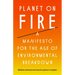 Planet on Fire: A Manifesto for the Age of Environmental Breakdown