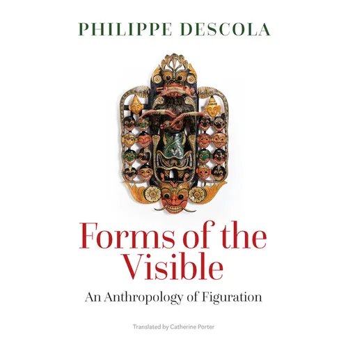 Forms of the Visible: An Anthropology of Figuration