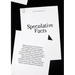 Speculative Facts