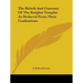 The Beliefs And Customs Of The Knights Templar As Deduced From Their Confessions